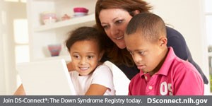 adult female with two boys and text below of: Join DS-Connect<sup>®</sup>: The Down Syndrome Registry today. DSconnect.nih.gov. Click to open image in a larger size in a new tab.